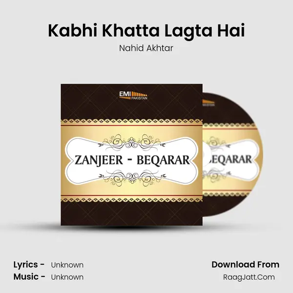 Kabhi Khatta Lagta Hai MP3 Song by Nahid Akhtar Cover