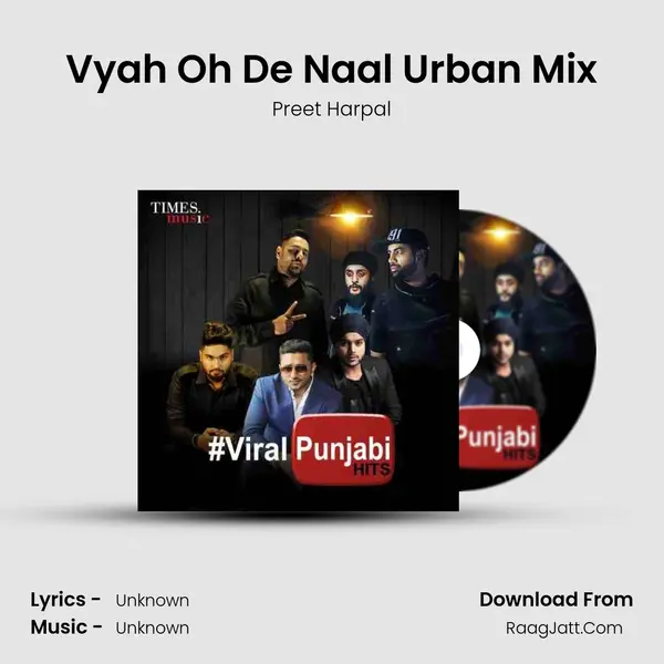 Vyah Oh De Naal Urban Mix MP3 Song by Preet Harpal Cover