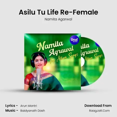Asilu Tu Life Re-Female MP3 Song by Namita Agarwal Cover