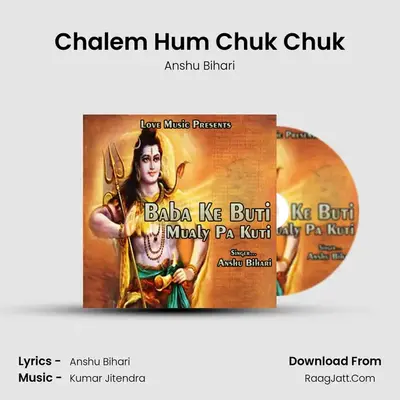 Chalem Hum Chuk Chuk MP3 Song by Anshu Bihari Cover
