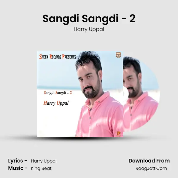 Sangdi Sangdi - 2 MP3 Song by Harry Uppal Cover