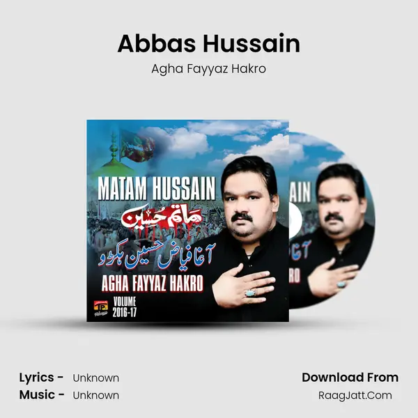 Abbas Hussain MP3 Song by Agha Fayyaz Hakro Cover