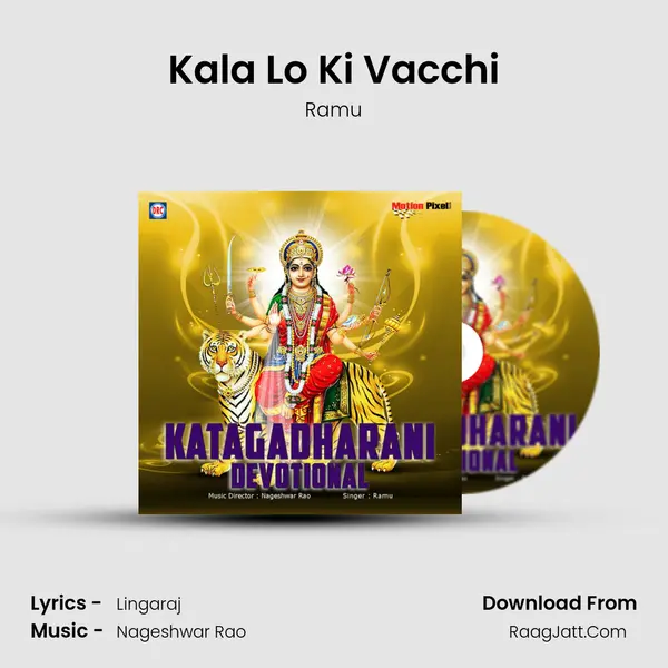 Kala Lo Ki Vacchi MP3 Song by Ramu Cover