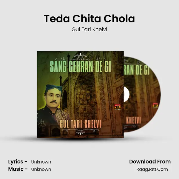 Teda Chita Chola MP3 Song by Gul Tari Khelvi Cover