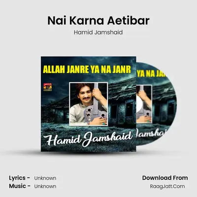 Nai Karna Aetibar MP3 Song by Hamid Jamshaid Cover