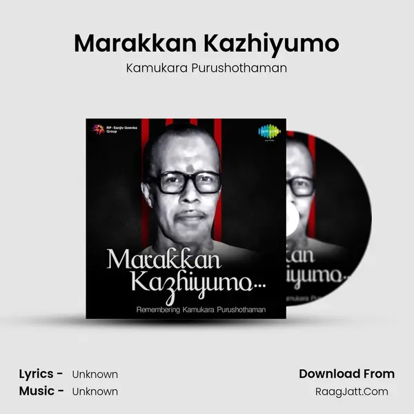 Marakkan Kazhiyumo MP3 Song by Kamukara Purushothaman Cover
