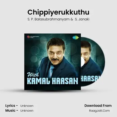 Chippiyerukkuthu MP3 Song by S. P. Balasubrahmanyam Cover