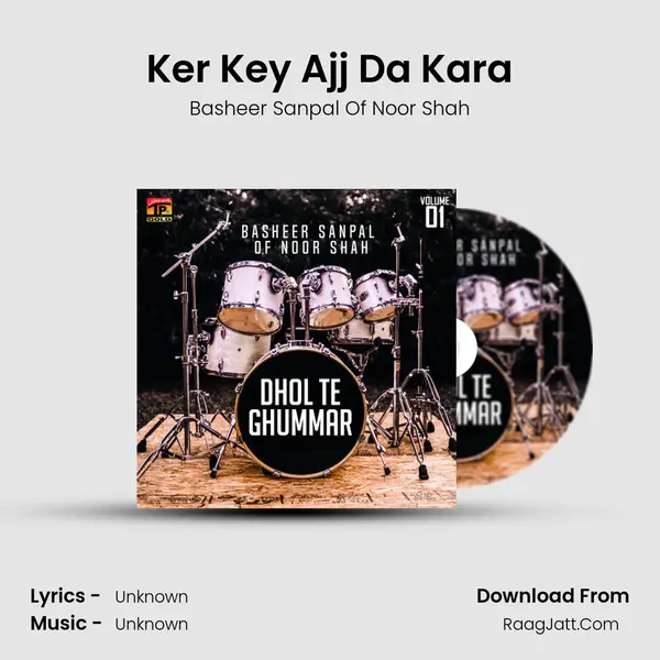 Ker Key Ajj Da Kara MP3 Song by Basheer Sanpal Of Noor Shah Cover