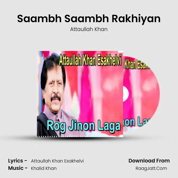 Saambh Saambh Rakhiyan MP3 Song by Attaullah Khan Cover