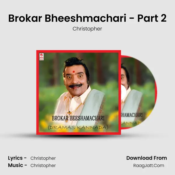 Brokar Bheeshmachari - Part 2 MP3 Song by Christopher Cover