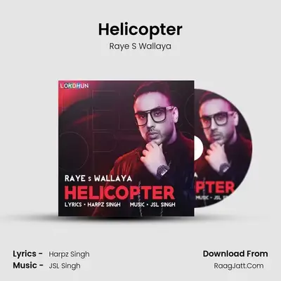 Helicopter - Raye S Wallaya