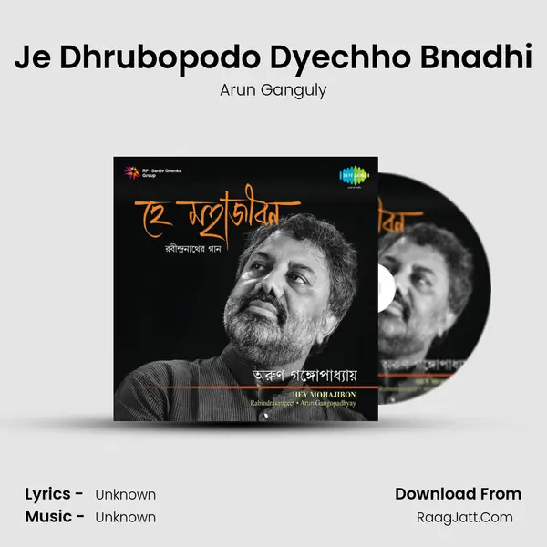 Je Dhrubopodo Dyechho Bnadhi MP3 Song by Arun Ganguly Cover