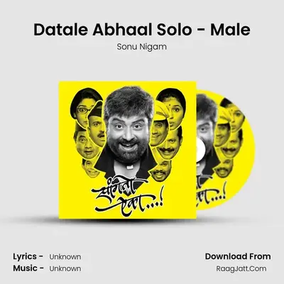 Datale Abhaal Solo - Male MP3 Song by Sonu Nigam Cover