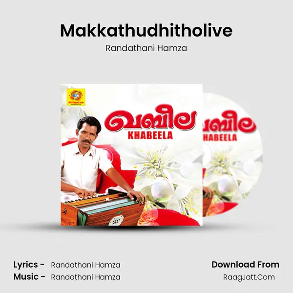 Makkathudhitholive MP3 Song by Randathani Hamza Cover