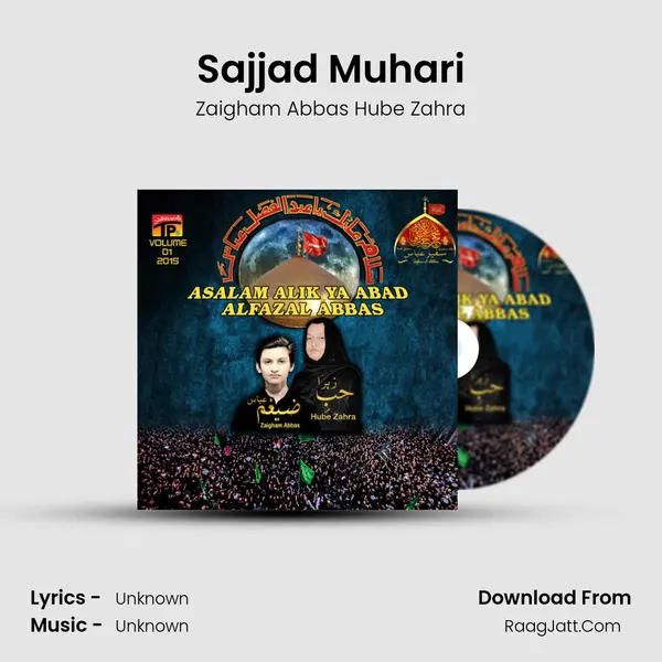 Sajjad Muhari MP3 Song by Zaigham Abbas Hube Zahra Cover