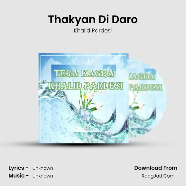 Thakyan Di Daro MP3 Song by Khalid Pardesi Cover