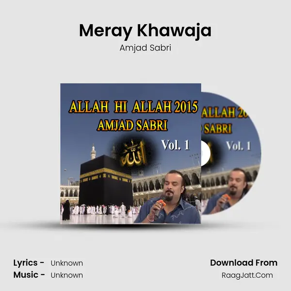 Meray Khawaja MP3 Song by Amjad Sabri Cover