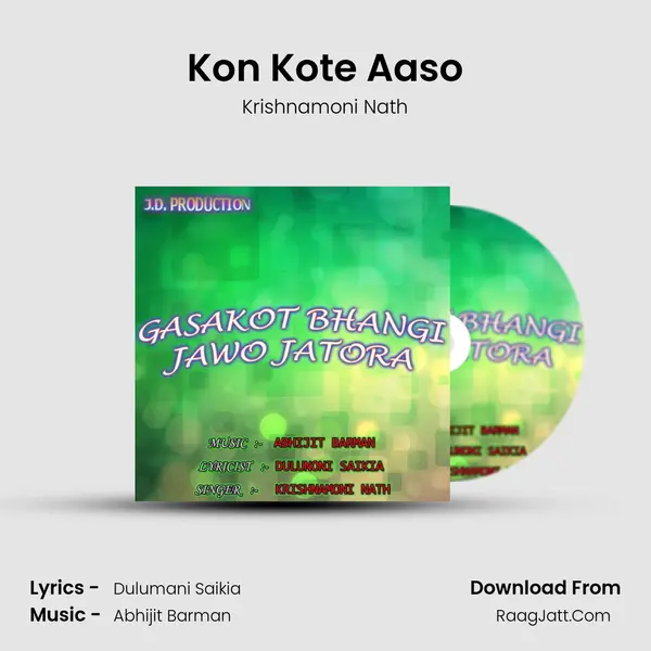 Kon Kote Aaso MP3 Song by Krishnamoni Nath Cover