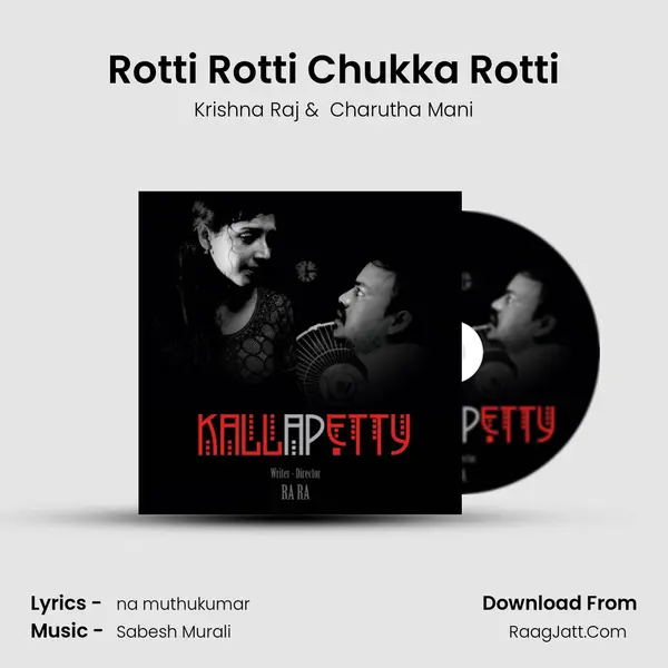 Rotti Rotti Chukka Rotti MP3 Song by Krishna Raj Cover