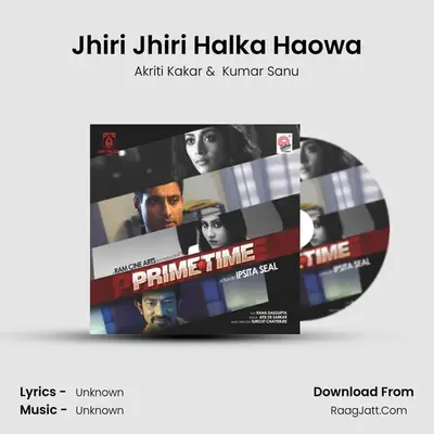 Jhiri Jhiri Halka Haowa MP3 Song by Akriti Kakar Cover