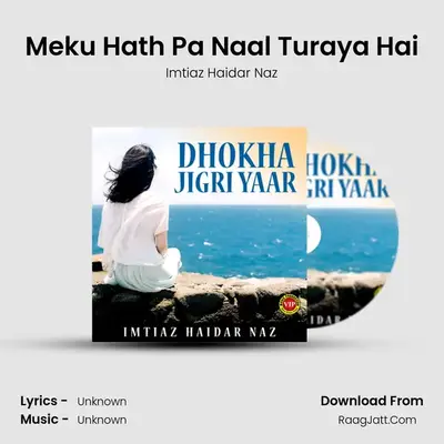 Meku Hath Pa Naal Turaya Hai mp3 song