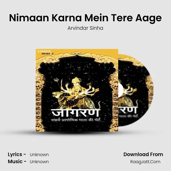 Nimaan Karna Mein Tere Aage MP3 Song by Arvindar Sinha Cover