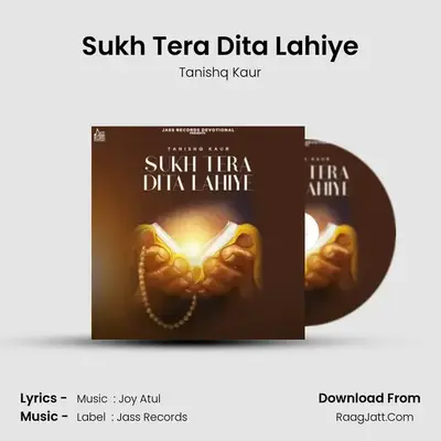 Sukh Tera Dita Lahiye - Tanishq Kaur