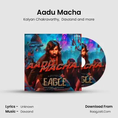 Aadu Macha (From &Quot;Eagle&Quot;) - Kalyan Chakravarthy