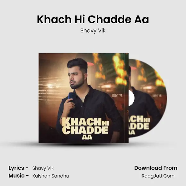 Khach Hi Chadde Aa - Shavy Vik