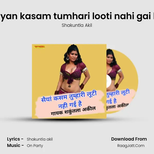 Saiyan kasam tumhari looti nahi gai hai mp3 song