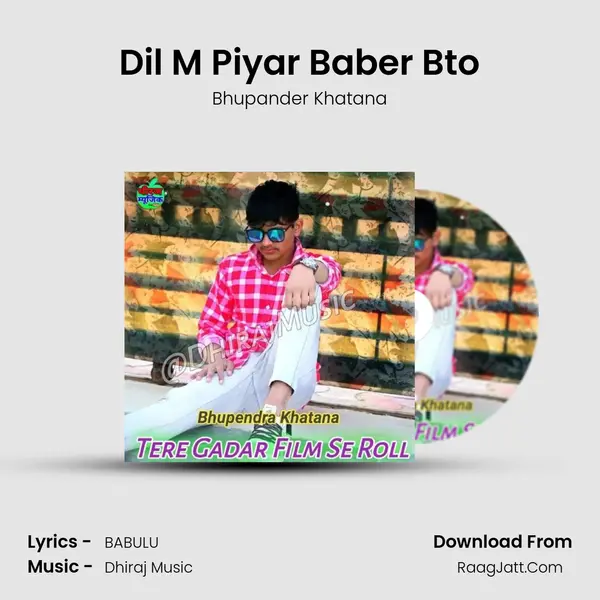 Dil M Piyar Baber Bto MP3 Song by Bhupander Khatana Cover