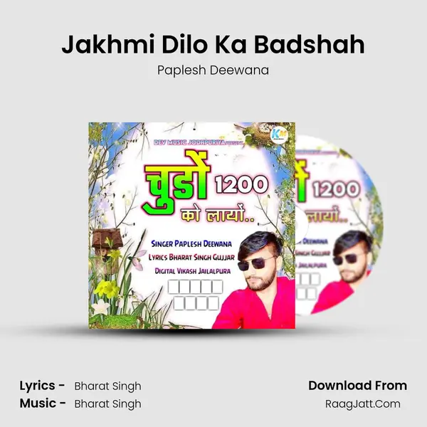 Jakhmi Dilo Ka Badshah MP3 Song by Paplesh Deewana Cover