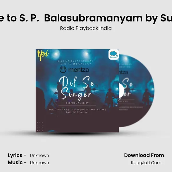 A tribute to S. P.  Balasubramanyam by Susheel P. mp3 song