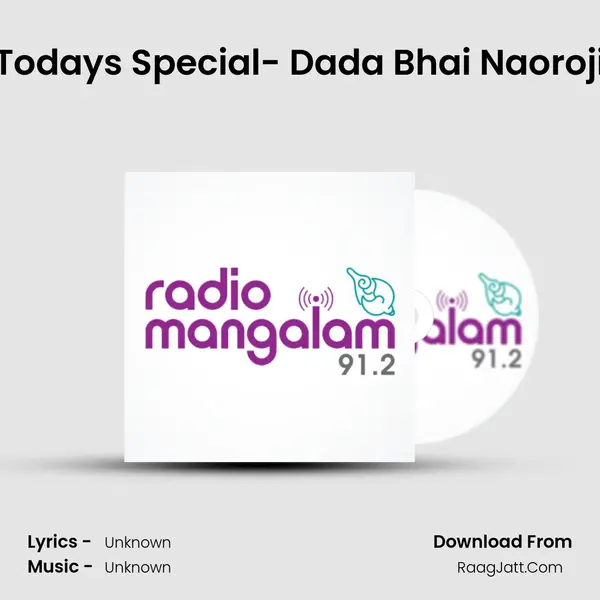 Today's Special- Dada Bhai Naoroji MP3 Song by  Cover