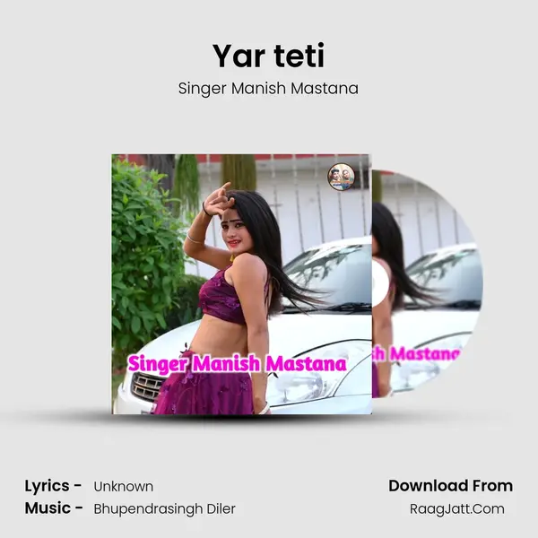 Yar teti MP3 Song by Singer Manish Mastana Cover