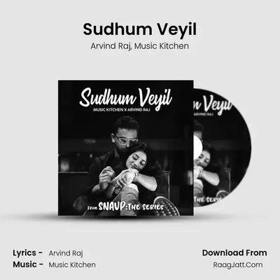 Sudhum Veyil (Snavp: The Series) - Arvind Raj