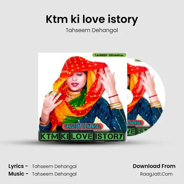 Ktm ki love istory - Tahseem Dehangal