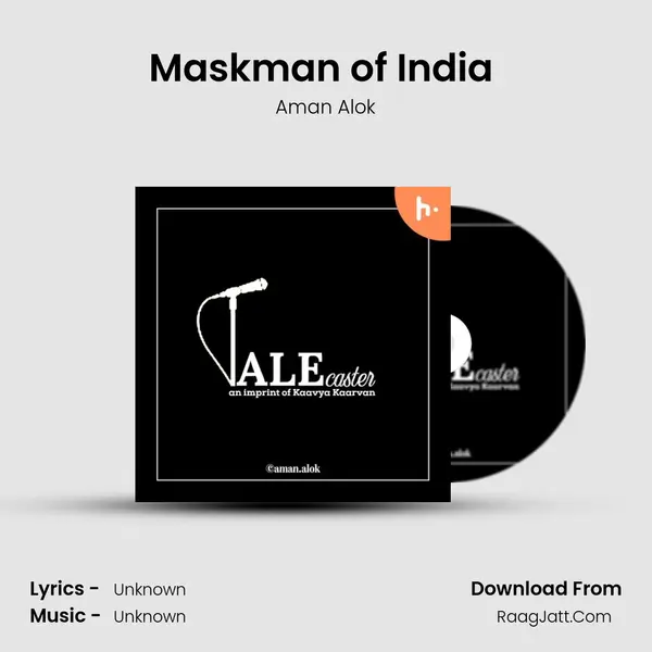 Maskman of India (Tatsamyak Manu) MP3 Song by Aman Alok Cover