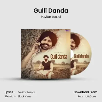Gulli Danda MP3 Song by Pavitar Lassoi Cover