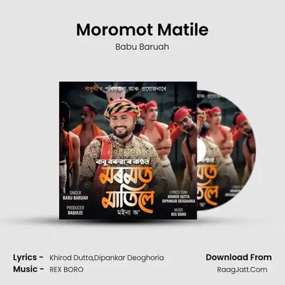 Moromot Matile - Babu Baruah