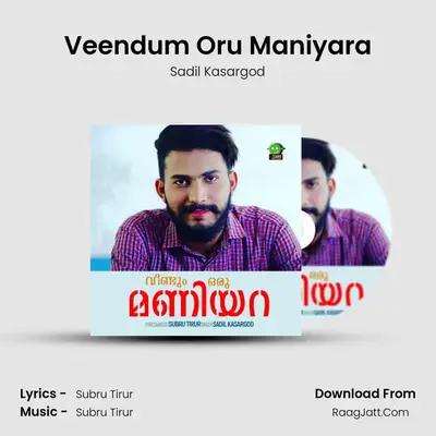 Veendum Oru Maniyara - Sadil Kasargod