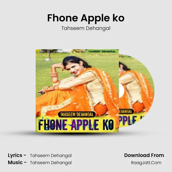 Fhone Apple ko - Tahseem Dehangal