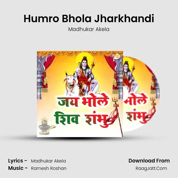 Humro Bhola Jharkhandi MP3 Song by Madhukar Akela Cover