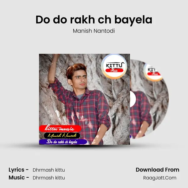 Do do rakh ch bayela MP3 Song by Manish Nantodi Cover