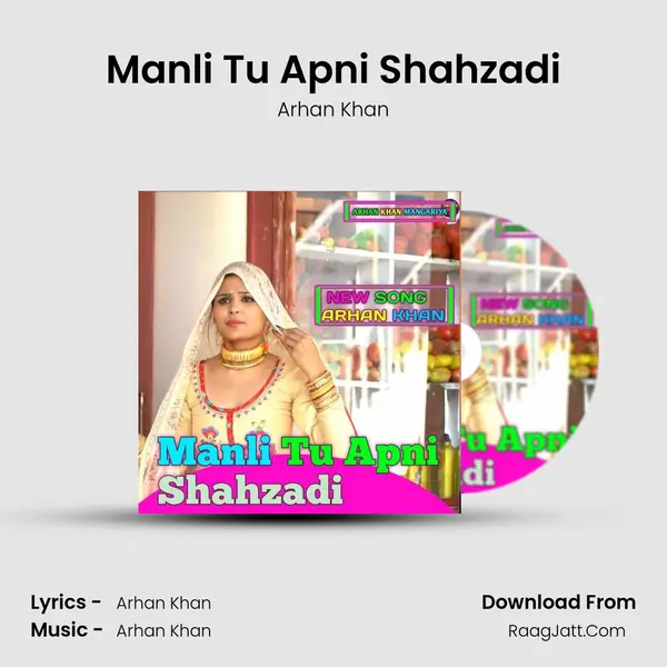 Manli Tu Apni Shahzadi - Arhan Khan