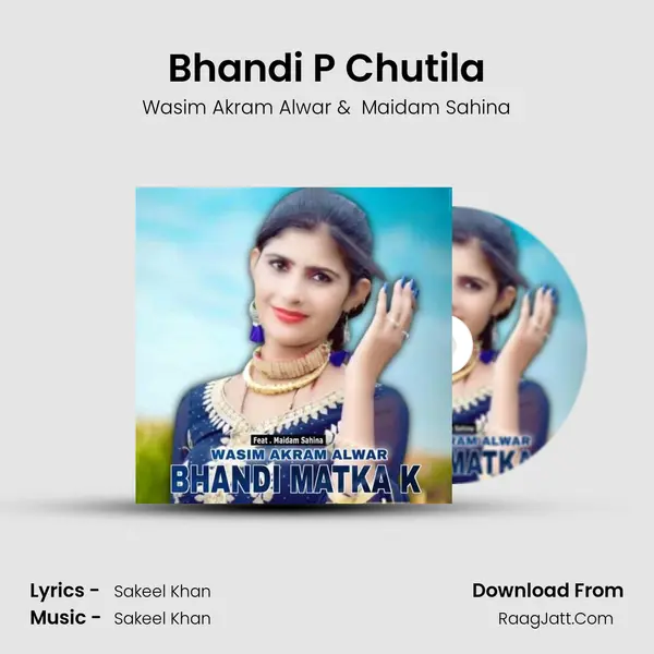 Bhandi P Chutila MP3 Song by Wasim Akram Alwar Cover