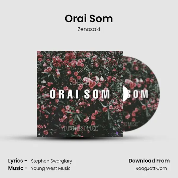 Orai Som - Zenosaki