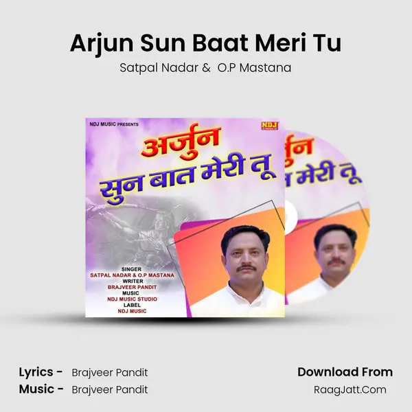Arjun Sun Baat Meri Tu - Satpal Nadar