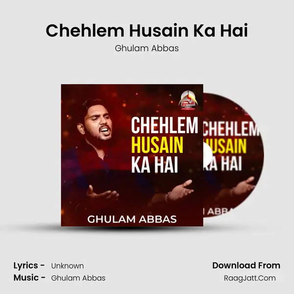 Chehlem Husain Ka Hai - Single - Ghulam Abbas