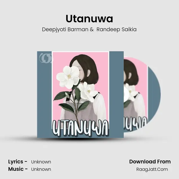 Utanuwa - Deepjyoti Barman
